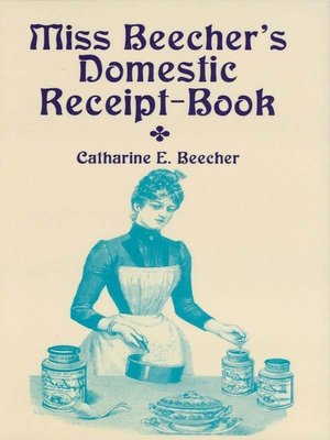 cover image of Miss Beecher's Domestic Receipt-Book